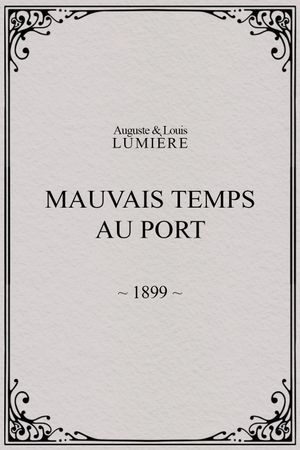Mauvais temps au port's poster