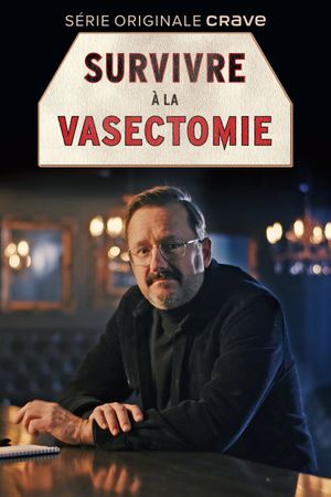 Survivre à la vasectomie's poster