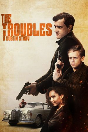 The Troubles: A Dublin Story's poster