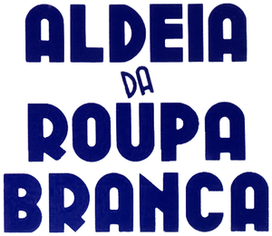 Aldeia da Roupa Branca's poster