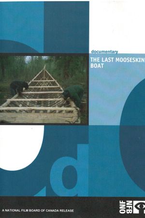 The Last Mooseskin Boat's poster
