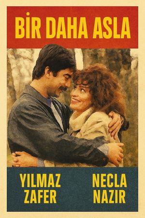 Bir Daha Asla's poster