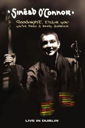 Sinead O'Connor - Goodnight, Thank You. You've Been a Lovely Audience's poster