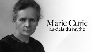 Marie Curie: Beyond the Myth's poster