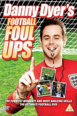 Danny Dyer's Football Foul Ups's poster