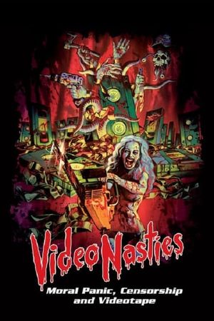 Video Nasties: Moral Panic, Censorship & Videotape's poster
