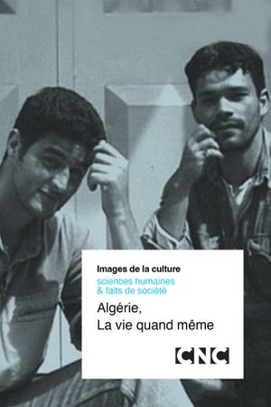 Algérie, la vie quand même's poster