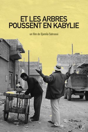 And the Trees Grow in Kabylie's poster image