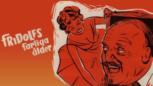 Fridolfs farliga ålder's poster
