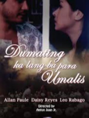 Dumating ka lang ba para umalis's poster