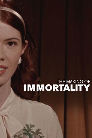 The Making Of Immortality's poster