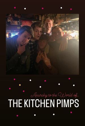 Anarchy to the World of... the Kitchen Pimps's poster