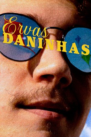 Ervas Daninhas's poster