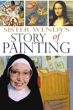 Sister Wendy's Story of Painting's poster