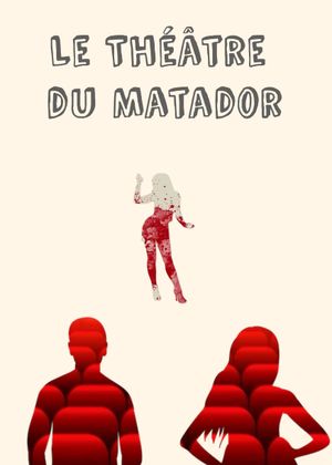 Le théâtre du Matador's poster