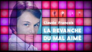 Claude François, la revanche du mal-aimé's poster