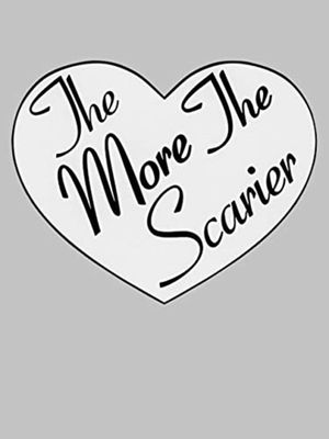 The More the Scarier's poster image