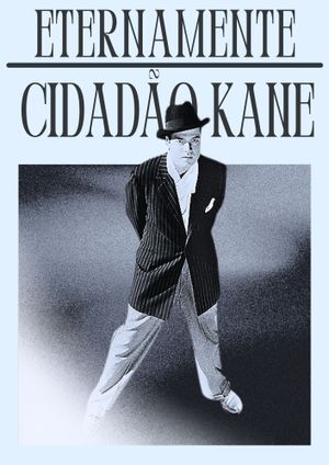 Eternamente Cidadão Kane's poster