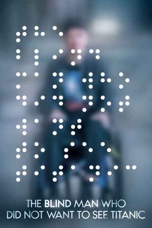 The Blind Man Who Did Not Want to See Titanic's poster