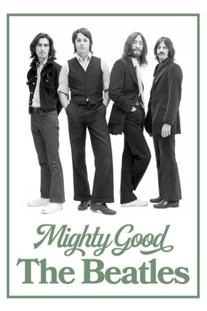 Mighty Good: The Beatles's poster