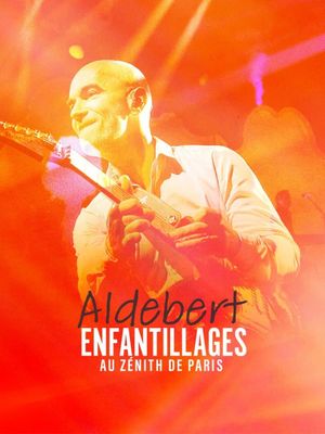 Aldebert - enfantillages au Zénith de Paris's poster