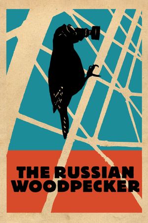 The Russian Woodpecker's poster