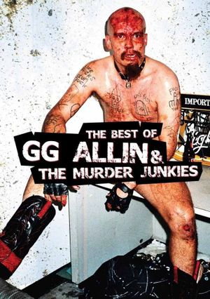 The Best of GG Allin and The Murder Junkies's poster