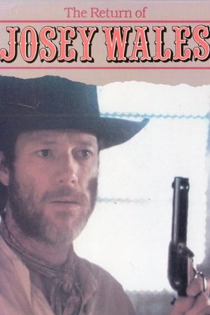 The Return of Josey Wales's poster