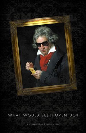 What Would Beethoven Do?'s poster