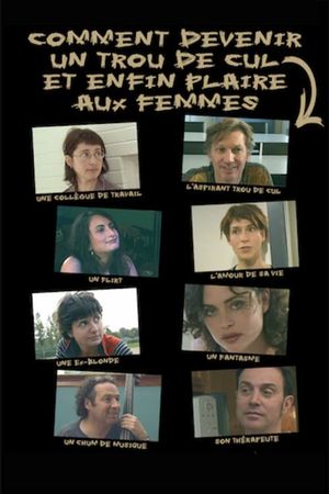 Comment devenir un trou de cul et enfin plaire aux femmes's poster