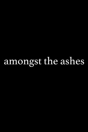 Amongst the Ashes's poster image