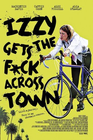 Izzy Gets the Fuck Across Town's poster