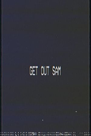 Get out sam's poster image