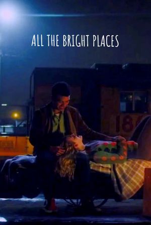 All the Bright Places's poster