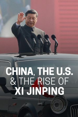 China, The U.S., & The Rise of Xi Xinping's poster