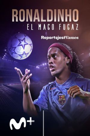 Ronaldinho, el mago fugaz's poster