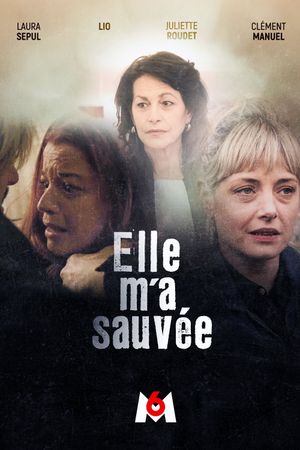 Elle m'a sauvée's poster