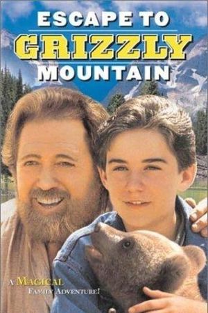 Escape to Grizzly Mountain's poster