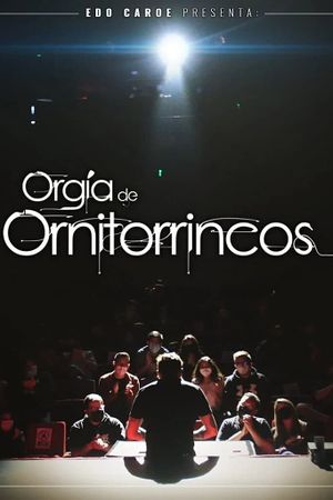 Edo Caroe: Orgía de Ornitorrincos's poster