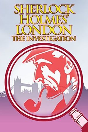 Sherlock Holmes' London: The Investigation's poster