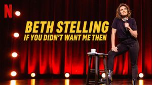 Beth Stelling: If You Didn't Want Me Then's poster