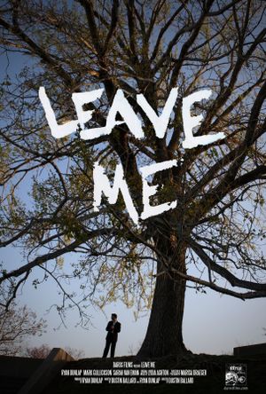 Leave Me's poster