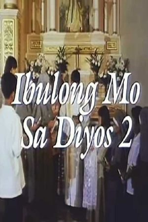 Ibulong mo sa Diyos 2's poster