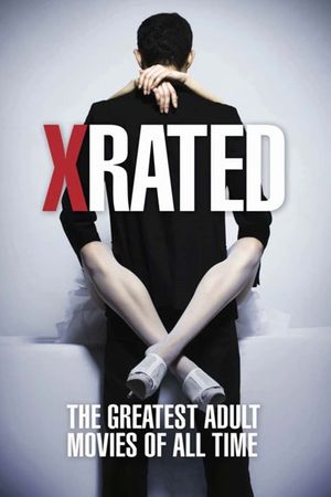 X-Rated: The Greatest Adult Movies of All Time's poster