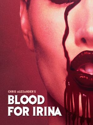 Blood for Irina's poster