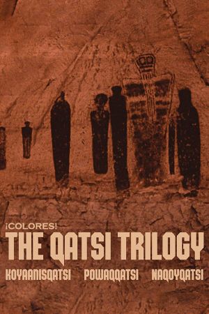 ¡Colores!: The Qatsi Trilogy's poster