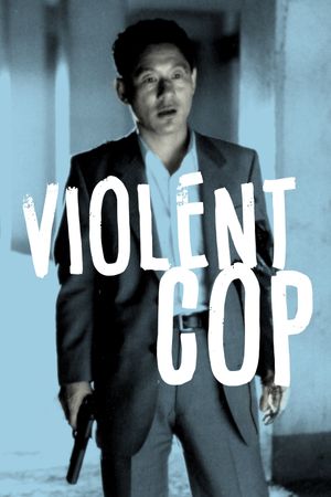 Violent Cop's poster
