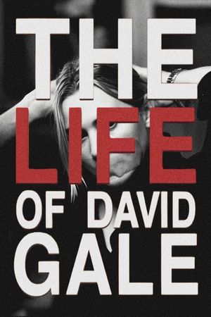 The Life of David Gale's poster