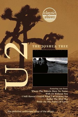 Classic Albums: U2 - The Joshua Tree's poster