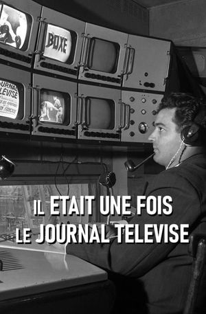 Il était une fois le journal télévisé's poster